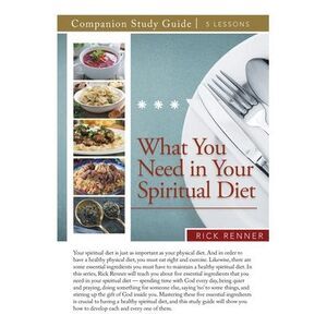 What You Need in Your Spiritual Diet Study Guide -- Rick Renner